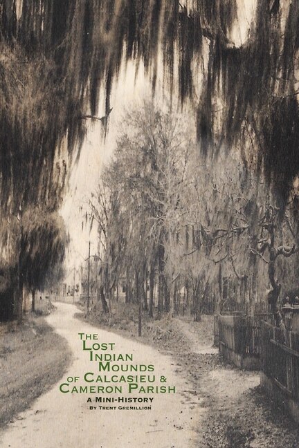 Front cover_The Lost Indian Mounds of Calcasieu & Cameron Parish