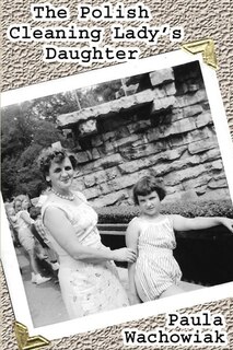 Front cover_The Polish Cleaning Lady's Daughter