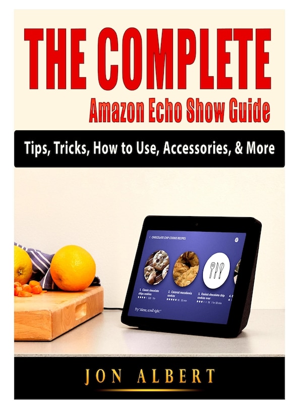 Front cover_The Complete Amazon Echo Show Guide