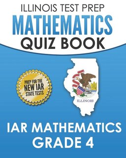 Front cover_Illinois Test Prep Mathematics Quiz Book Iar Mathematics Grade 4