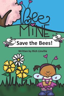 Front cover_Bee Mine Save the Bees
