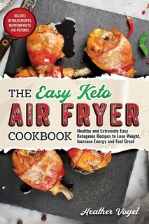 Front cover_The Easy Keto Air Fryer Cookbook