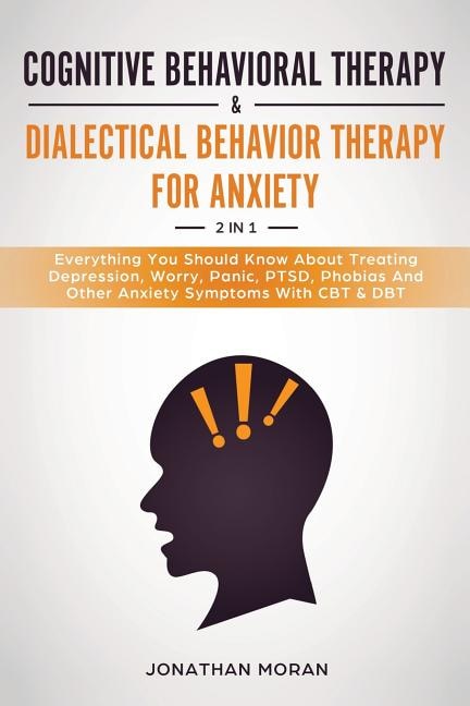 Front cover_Cognitive Behavioral Therapy & Dialectical Behavior Therapy For Anxiety