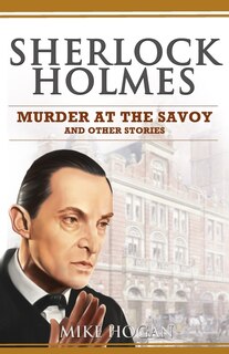 Front cover_Sherlock Holmes - Murder at the Savoy and Other Stories