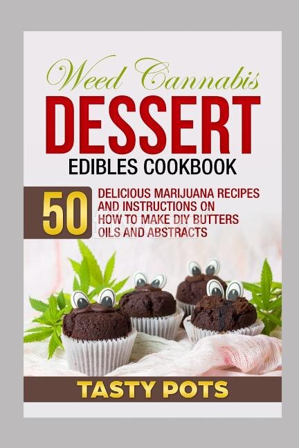 Front cover_Weed Cannabis Dessert Edibles Cookbook