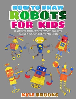 Front cover_How To Draw Robots