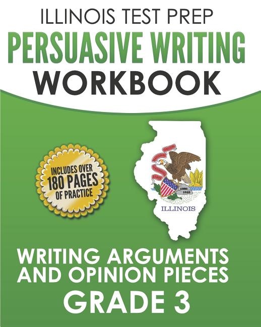 Front cover_ILLINOIS TEST PREP Persuasive Writing Workbook Grade 3