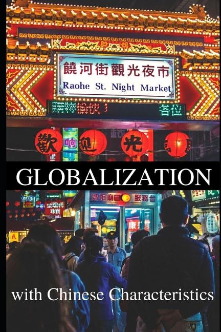 Couverture_Globalization with Chinese Characteristics