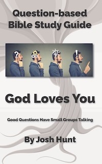 Front cover_Question-based Bible Study Guide -- God Loves You