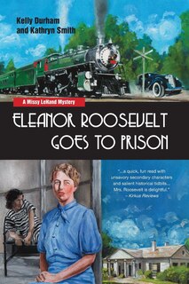 Front cover_Eleanor Roosevelt Goes to Prison