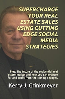 Front cover_Supercharge Your Real Estate Sales Using Cutting Edge Social Media Strategies