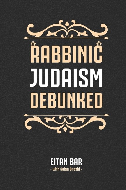 Front cover_Rabbinic Judaism Debunked