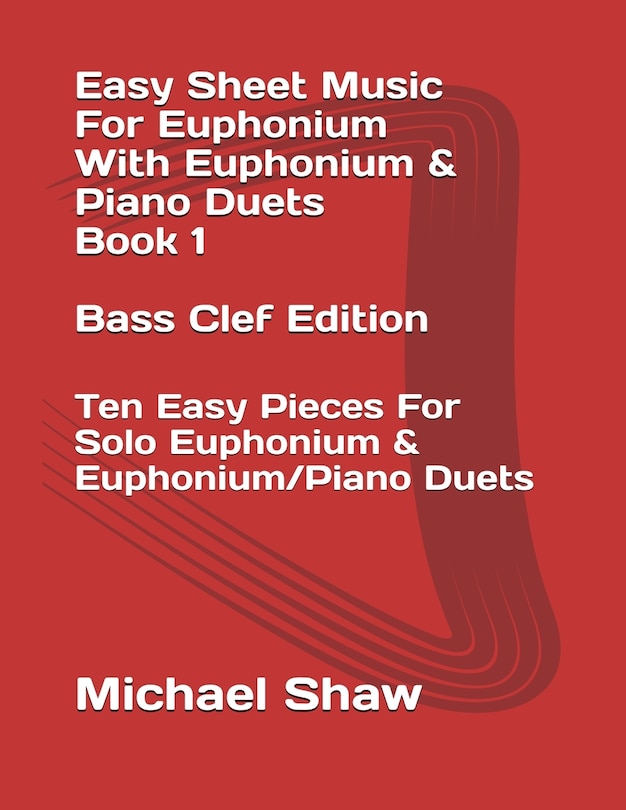 Front cover_Easy Sheet Music For Euphonium With Euphonium & Piano Duets Book 1 Bass Clef Edition