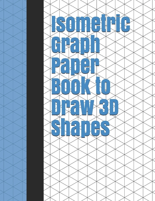 Front cover_Isometric Graph Paper Book to Draw 3D Shapes
