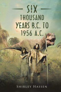 Couverture_Six Thousand Years B.c. To 1956 A.c.