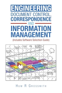 Front cover_Engineering Document Control, Correspondence and Information Management (Includes Software Selection Guide) for All