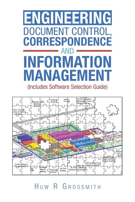 Front cover_Engineering Document Control, Correspondence and Information Management (Includes Software Selection Guide) for All