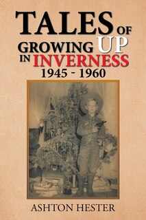 Front cover_Tales of Growing up in Inverness 1945-1960