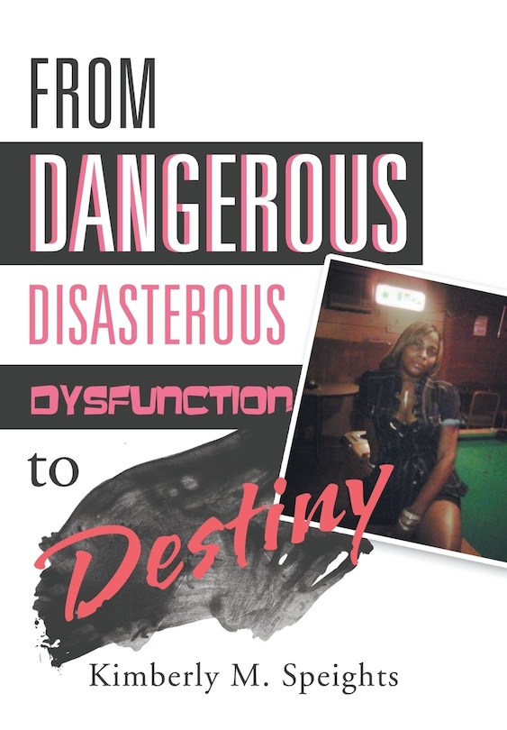 Couverture_From Dangerous, Disastrous Dysfunction to Destiny