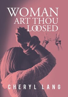Front cover_Woman, Art Thou Loosed?
