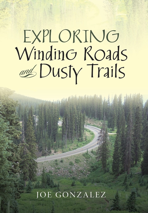 Front cover_Exploring Winding Roads and Dusty Trails