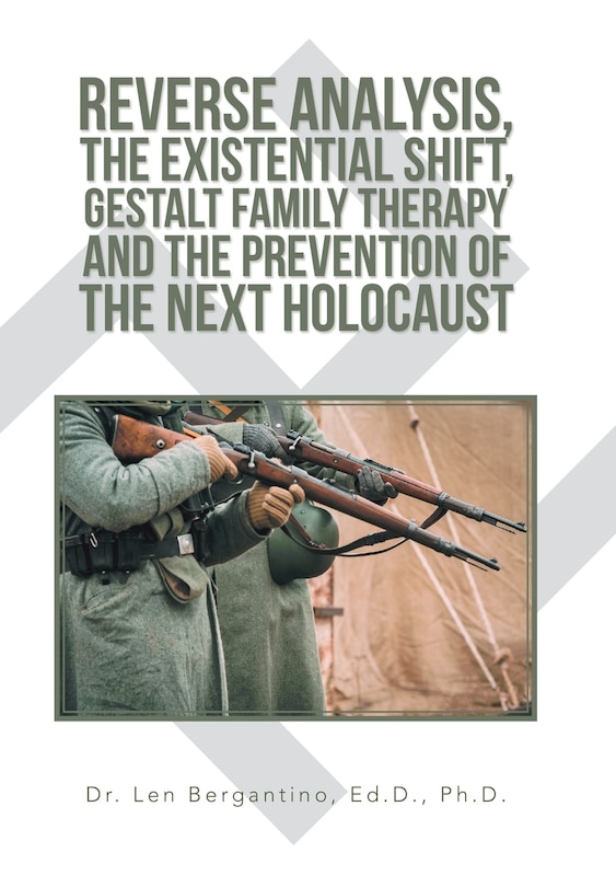 Couverture_Reverse Analysis, the Existential Shift, Gestalt Family Therapy and the Prevention of the Next Holocaust