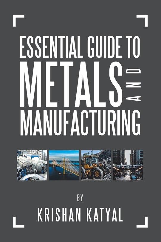 Front cover_Essential Guide to Metals and Manufacturing