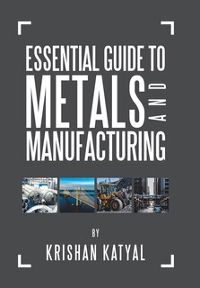 Front cover_Essential Guide to Metals and Manufacturing