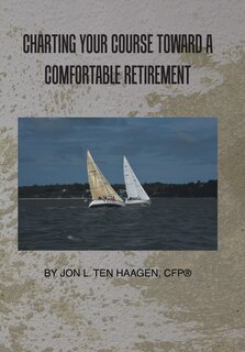 Front cover_Charting Your Course Toward A Comfortable Retirement