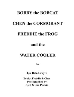 Front cover_Bobby the Bobcat Chen the Cormorant Freddie the Frog and the Water Cooler