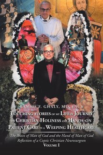 Couverture_Touching Stories Of My Life In Journey To Christian Holiness And Hands- On Patient Care In A Weeping Healthcare