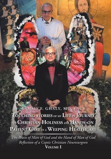 Couverture_Touching Stories Of My Life In Journey To Christian Holiness And Hands- On Patient Care In A Weeping Healthcare