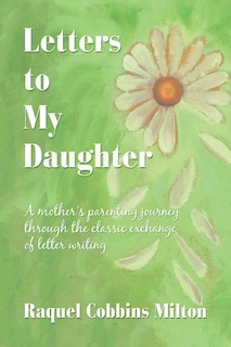 Front cover_Letters To My Daughter