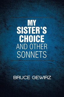 Front cover_My Sister's Choice and Other Sonnets