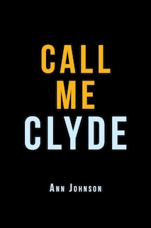 Front cover_Call Me Clyde