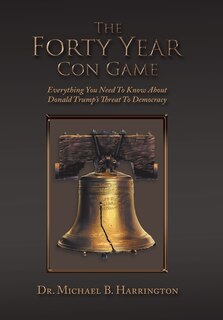 Front cover_The Forty Year Con Game