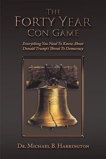 Front cover_The Forty Year Con Game