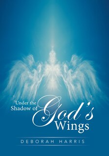 Front cover_Under The Shadow Of God's Wings