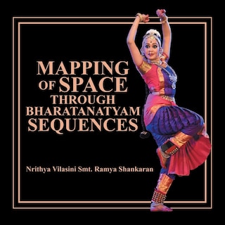 Couverture_Mapping Of Space Through Bharatanatyam Sequences
