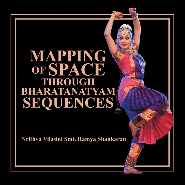 Couverture_Mapping Of Space Through Bharatanatyam Sequences