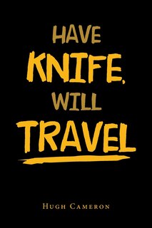 Front cover_Have Knife, Will Travel