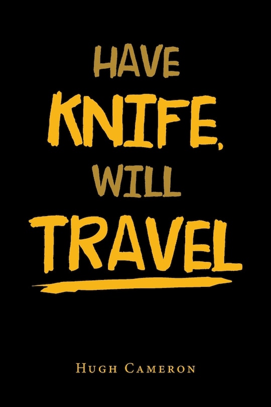 Front cover_Have Knife, Will Travel