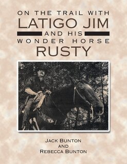 Couverture_On The Trail With Latigo Jim And His Wonder Horse Rusty