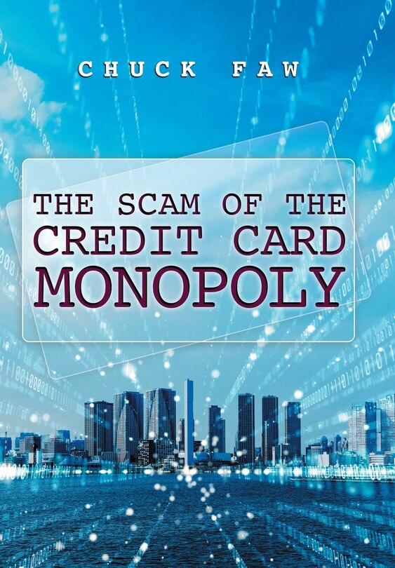 Front cover_The Scam Of The Credit Card Monopoly