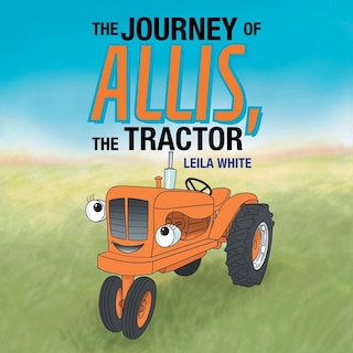 Couverture_The Journey Of Allis, The Tractor