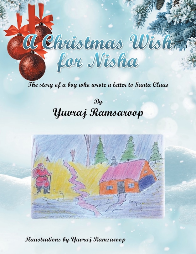 A Christmas Wish For Nisha: The Story Of A Boy Who Wrote A Letter To Santa Claus