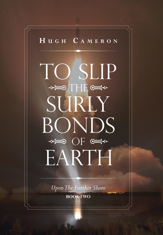Front cover_To Slip The Surly Bonds Of Earth