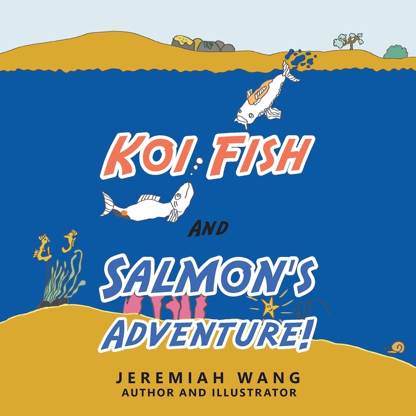 Front cover_Koi Fish And Salmon's Adventure!