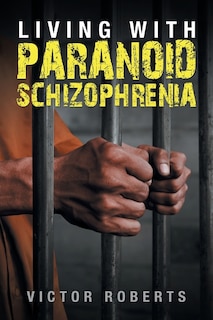 Front cover_Living With Paranoid Schizophrenia