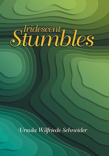 Front cover_Iridescent Stumbles